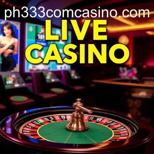 Exploring the Thrill of Live Casino Games at PH333 Com Casino